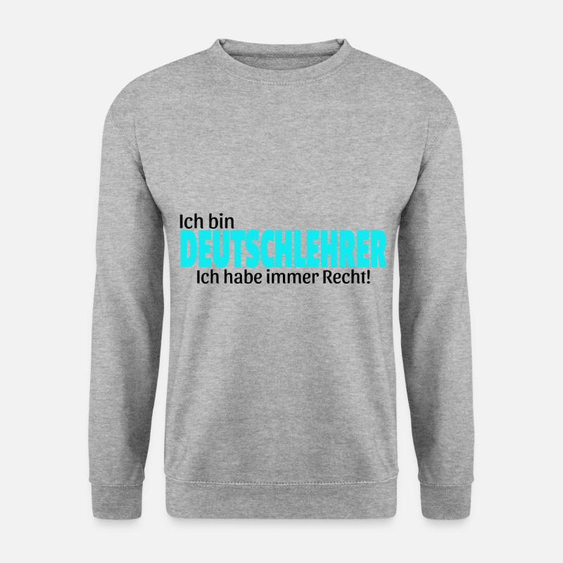 deutsch lehrer Geschenkidee lustiger Spruch - Unisex Pullover - Weißgrau meliert