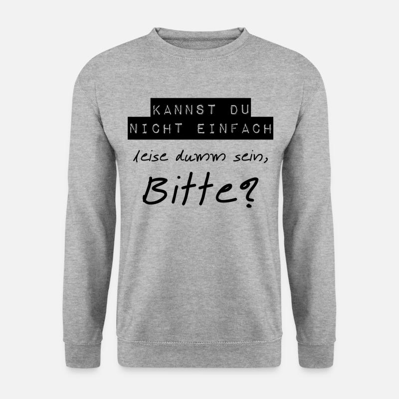 Leise Dumm Sein - Unisex Pullover - Weißgrau meliert