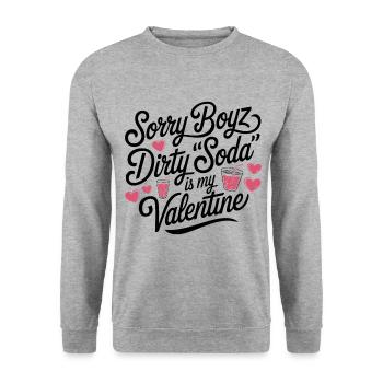 Sorry Boyz Dirty Soda is my Valentine - Unisex Sweatshirt - salt & pepper - Front - Alina (178cm) & Michal (187cm)