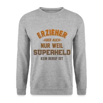 Erzieher Erzieherin Kita Kindergarten Spruch - Unisex Pullover - Weißgrau meliert - Vorne - Alina (178cm) & Michal (187cm)