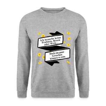 Ich brauche keine Pralinen, Rosen oder Wein ... - Unisex Pullover - Weißgrau meliert - Vorne - Alina (178cm) & Michal (187cm)