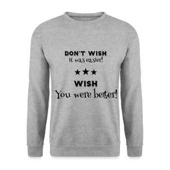 Motivations Spruch Don't wish - Unisex Pullover - Weißgrau meliert - Vorne - Alina (178cm) & Michal (187cm)
