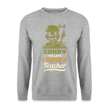 Sorry I'm Late I Saw A Teacher - Unisex Pullover - Weißgrau meliert - Vorne - Alina (178cm) & Michal (187cm)