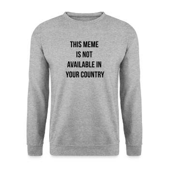 This meme is not available in your country censorship - Unisex Sweatshirt - salt & pepper - Front - Alina (178cm) & Michal (187cm)