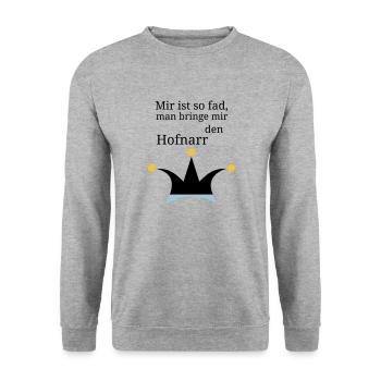 Mir ist so fad, man bringe mir den Hofnarr - Unisex Pullover - Weißgrau meliert - Vorne - Alina (178cm) & Michal (187cm)