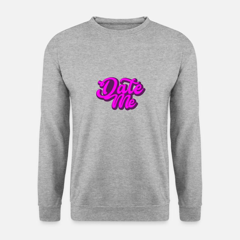 Date Me | Geschenk - Unisex Pullover - Weißgrau meliert
