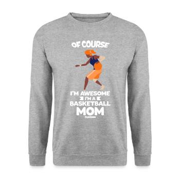 Bien sûr, je suis géniale, je suis une maman de basket-ball - Sweat-shirt Unisexe - gris chiné - Devant - Alina (178cm) & Michal (187cm)