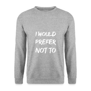 I would prefer not to - Unisex Sweatshirt - salt & pepper - Front - Alina (178cm) & Michal (187cm)