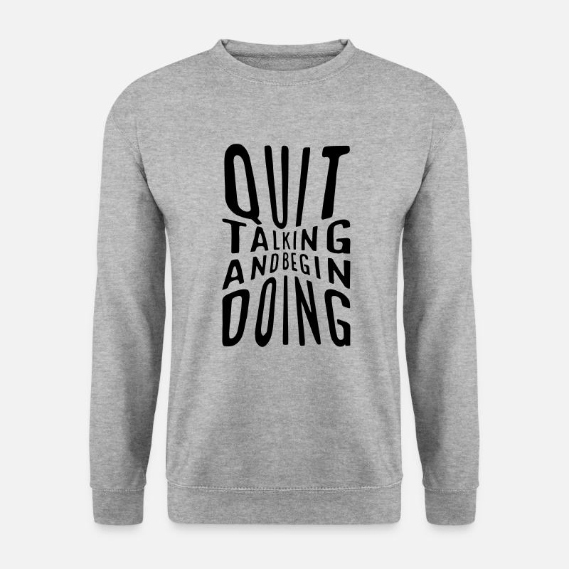 Quit talking and begin doing - Unisex Pullover - Weißgrau meliert