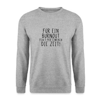 Für ein Burnout fehlt mir einfach die Zeit - Unisex Pullover - Weißgrau meliert - Vorne - Alina (178cm) & Michal (187cm)