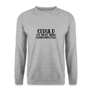 Geduld ist nicht meine kernkompetenz - Unisex Pullover - Weißgrau meliert - Vorne - Alina (178cm) & Michal (187cm)