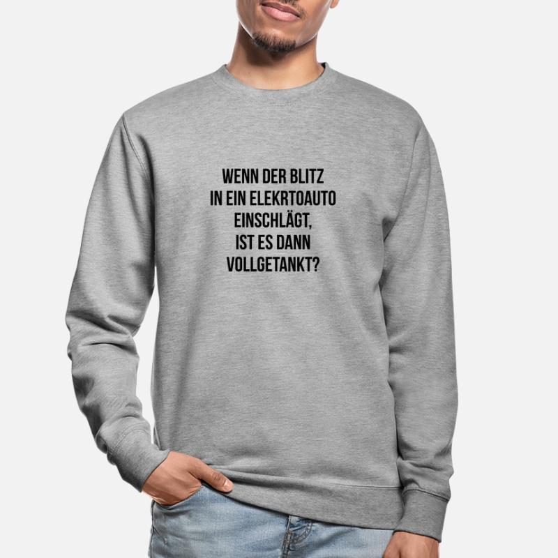 Wenn der Blitz in ein E Auto einschlägt getankt Unisex Pullover