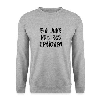 Ein Jahr hat 365 Optionen - Unisex Pullover - Weißgrau meliert - Vorne - Alina (178cm) & Michal (187cm)
