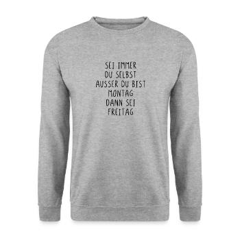 Sei immer du selbst ausser du bist Montag - Unisex Pullover - Weißgrau meliert - Vorne - Alina (178cm) & Michal (187cm)
