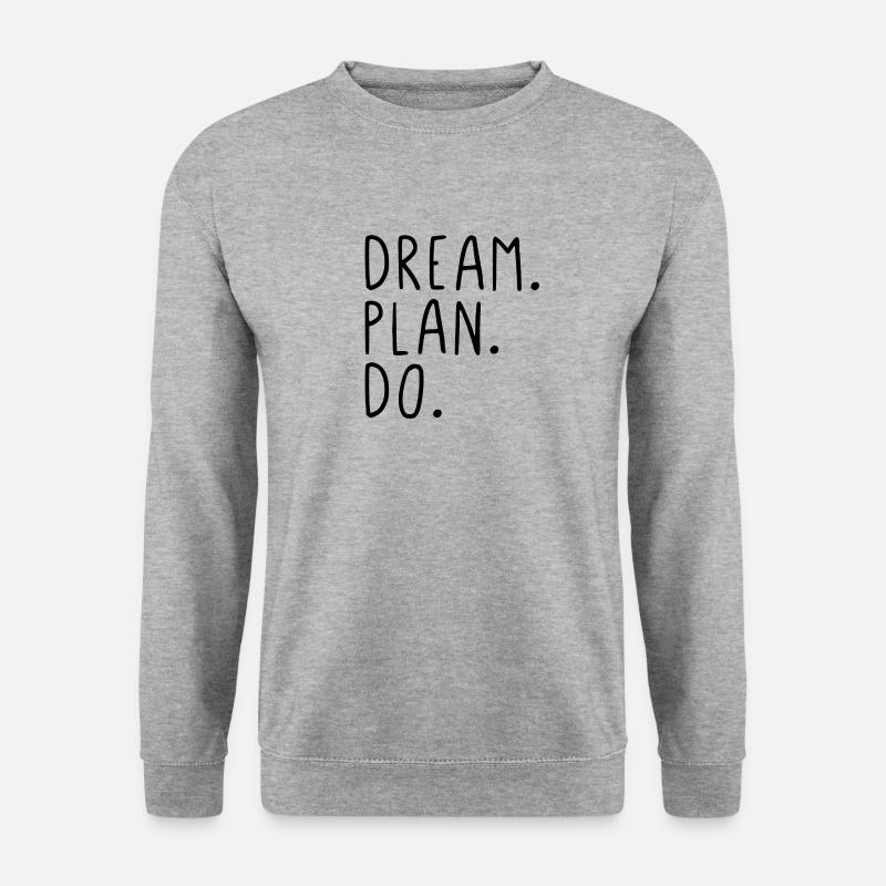 Dream Plan Do - Unisex Sweatshirt - salt & pepper