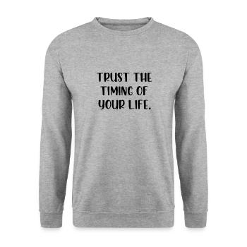 Trust the timing of your life - Unisex Sweatshirt - salt & pepper - Front - Alina (178cm) & Michal (187cm)