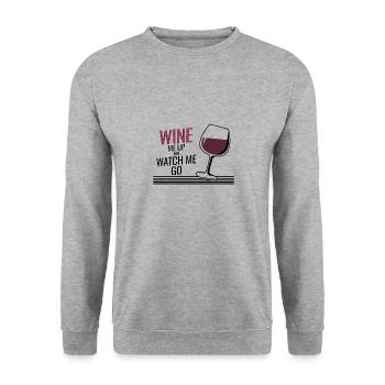 Vin - Wine Me Up and Watch Me Go - Cadeau - Sweat-shirt Unisexe - gris chiné - Devant - Alina (178cm) & Michal (187cm)