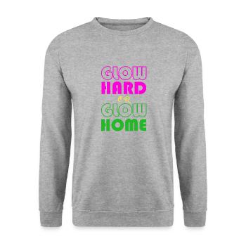 Glow Hard Or Glow Home T-Shirt Funny Retro Glowing - Unisex Sweatshirt - salt & pepper - Front - Alina (178cm) & Michal (187cm)