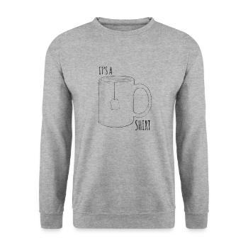 its a tea shirt - Unisex Sweatshirt - salt & pepper - Front - Alina (178cm) & Michal (187cm)