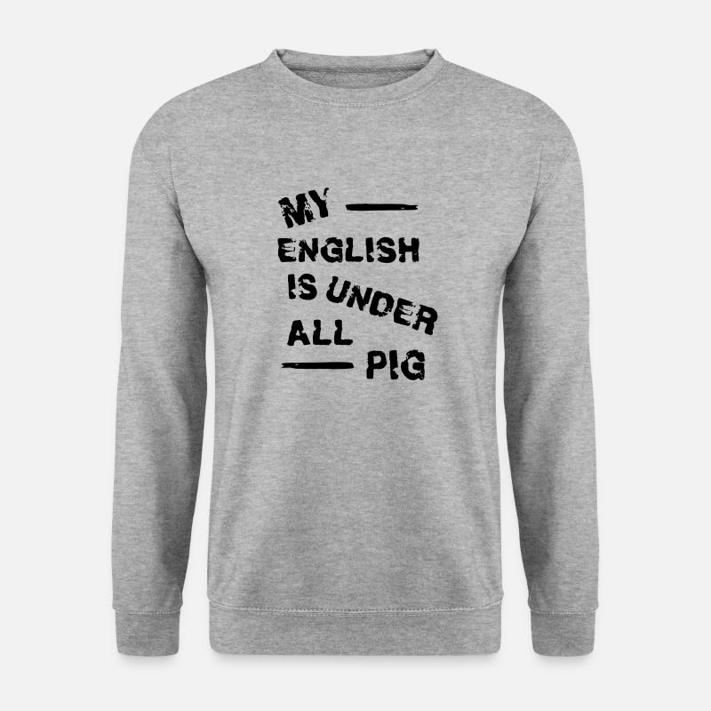 Fun Spruch lustig Englisch lustige Sprüche english - Unisex Pullover - Weißgrau meliert