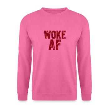 Woke AF - Sweat-shirt Unisexe - rose - Devant