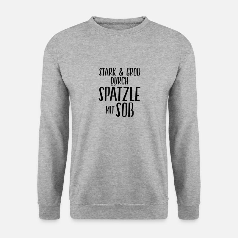 Stark und Groß durch Spätzle mit Soß | Schwäbisch - Unisex Pullover - Weißgrau meliert