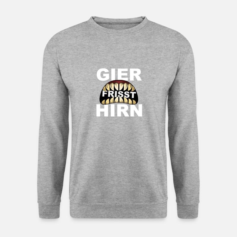 Greed eats brain - Unisex Sweatshirt - salt & pepper