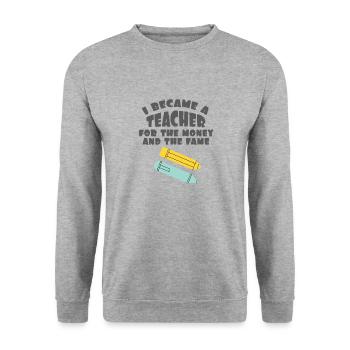 Teacher Quote Gift I Became A Teacher For The - Unisex Sweatshirt - salt & pepper - Front - Alina (178cm) & Michal (187cm)
