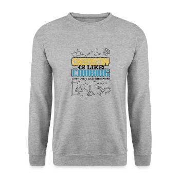 Chemistry is like Cooking Just Dont Lick The Spoon - Unisex Sweatshirt - salt & pepper - Front - Alina (178cm) & Michal (187cm)