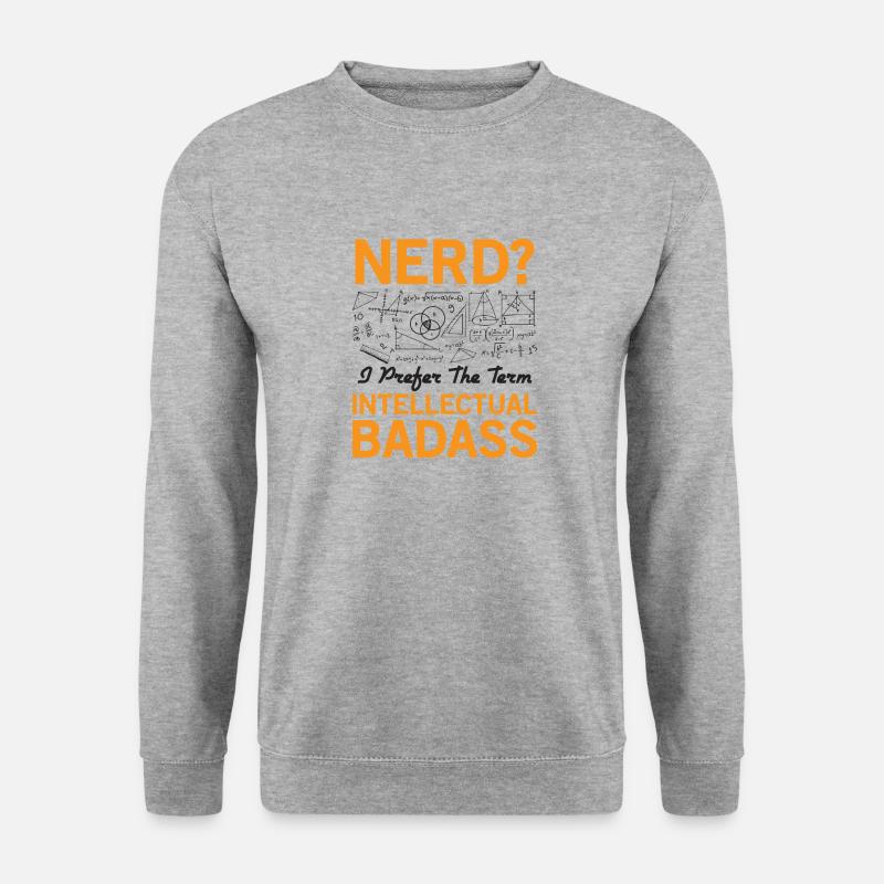 Nerd - Intellectual Badass - Unisex Sweatshirt - salt & pepper