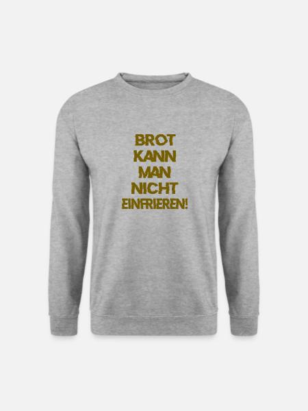 Brot kann man nicht einfrieren - Unisex Pullover - Weißgrau meliert