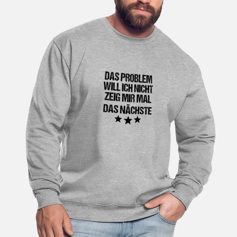 Problem Nicht mein Problem Unisex Pullover