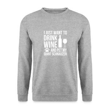 Je veux boire du vin et caresser le chien Schnauzer Géant - Sweat-shirt Unisexe - gris chiné - Devant - Alina (178cm) & Michal (187cm)