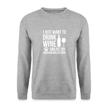 Je veux boire du vin et caresser Cardigan Welsh Corgi - Sweat-shirt Unisexe - gris chiné - Devant - Alina (178cm) & Michal (187cm)