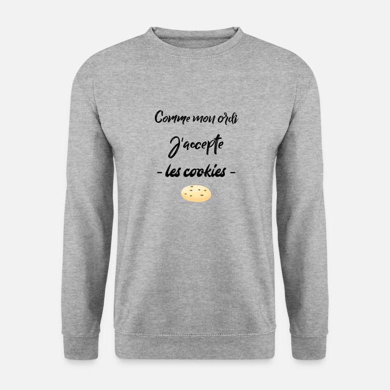Comme mon ordi j'accepte les cookies - Sweat-shirt Unisexe - gris chiné