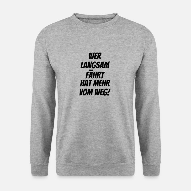 Wer langsam fährt - Unisex Pullover - Weißgrau meliert