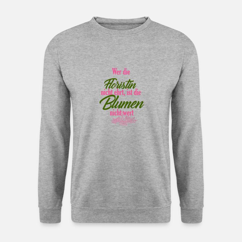 Floristin Florist Blumen Geschenk - Unisex Pullover - Weißgrau meliert