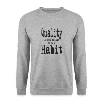 la qualité n'est pas un acte c'est une habitude - Sweat-shirt Unisexe - gris chiné - Devant - Alina (178cm) & Michal (187cm)