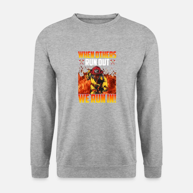 Fire, Firefighter Design Sayings - Unisex Sweatshirt - salt & pepper