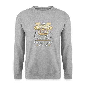 KÖNIGIN HAT HIER DAS SAGEN UND DIE KÖNIGIN BIN ICH - Unisex Pullover - Weißgrau meliert - Vorne - Alina (178cm) & Michal (187cm)