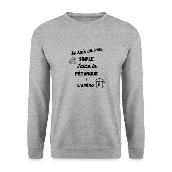 Je suis un mec simple. J'aime la pétanque et l'apé - Sweat-shirt Unisexe - gris chiné - Devant - Alina (178cm) & Michal (187cm)