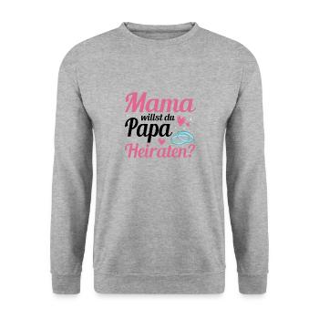 Mama willst du Papa Heiraten Heiratsantrag Kind - Unisex Pullover - Weißgrau meliert - Vorne - Alina (178cm) & Michal (187cm)