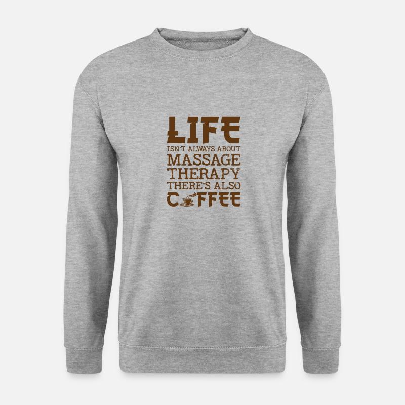 Massagen Kaffee Massage Therapeut Therapie Geschenk - Unisex Pullover - Weißgrau meliert