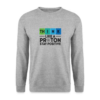 Think Like A Proton And Stay Positive Science - Unisex Sweatshirt - salt & pepper - Front - Alina (178cm) & Michal (187cm)