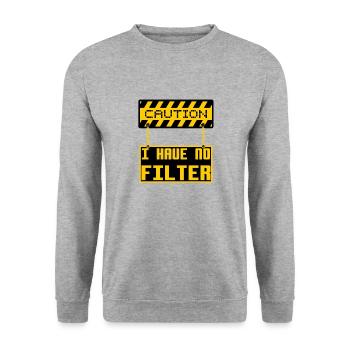 Caution I Have No Filter Cool Sign Board Humor Pun - Unisex Sweatshirt - salt & pepper - Front - Alina (178cm) & Michal (187cm)
