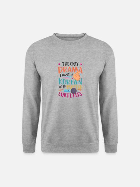 Drama, ist koreanisch mit englischen Untertiteln - Unisex Pullover - Weißgrau meliert