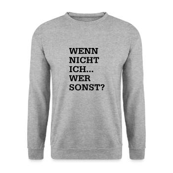 Wenn nicht ich wer sonst - Unisex Pullover - Weißgrau meliert - Vorne - Alina (178cm) & Michal (187cm)