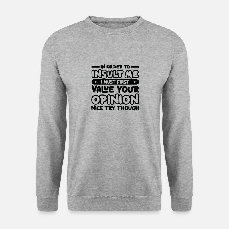 In Order To Insult Sarkasmus Beleidigung - Unisex Pullover - Weißgrau meliert