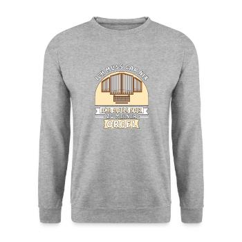 ICH MUSS GAR NIX ICH MUSS NUR ZU MEINER ORGEL - Unisex Pullover - Weißgrau meliert - Vorne - Alina (178cm) & Michal (187cm)