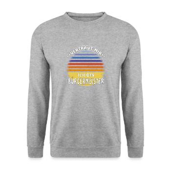 VERTRAUT MIR ICH BIN BÜRGERMEISTER - Unisex Pullover - Weißgrau meliert - Vorne - Alina (178cm) & Michal (187cm)